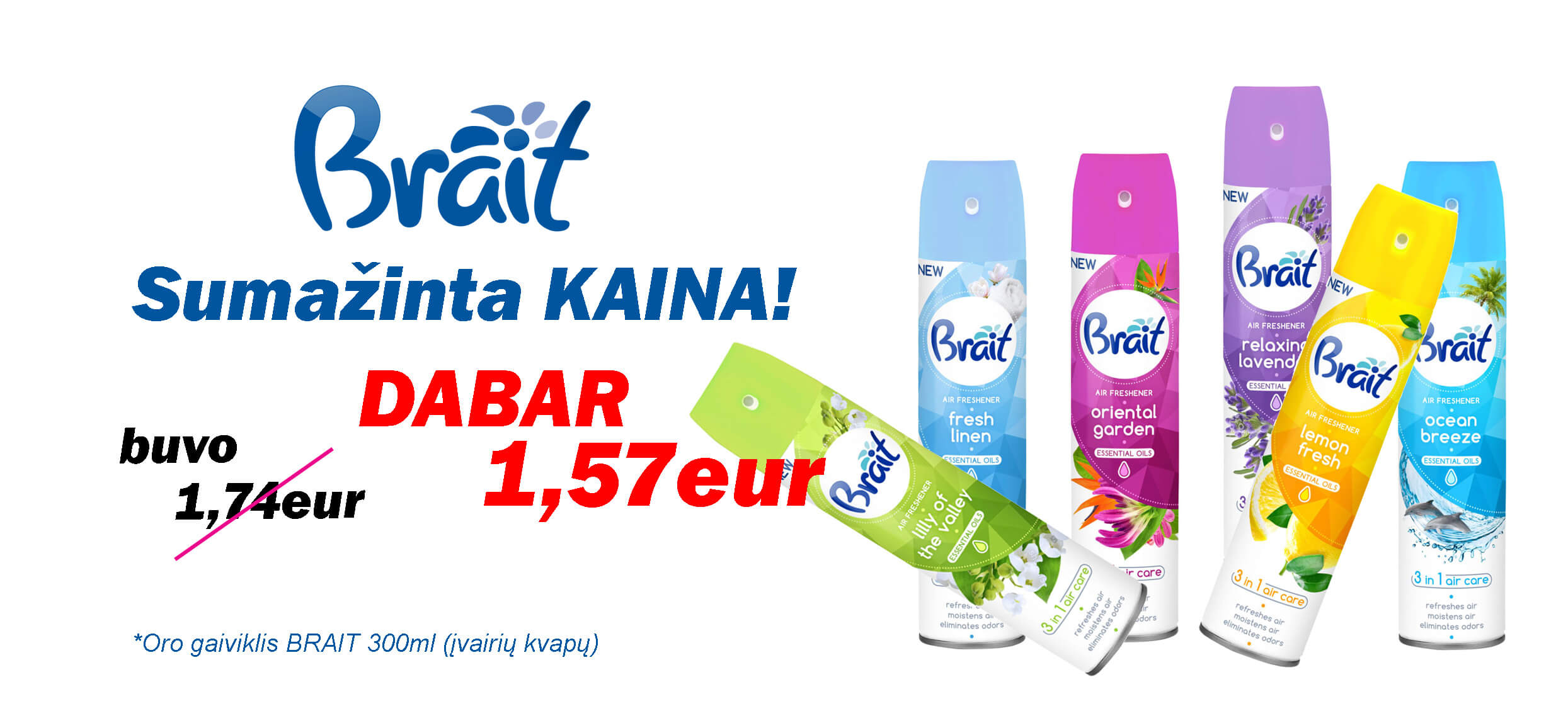Brait sumažinta kaina!